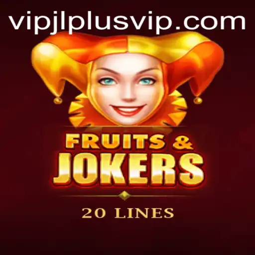 Discover the Exciting World of FruitsAndJokers20: Unveiling the Thrill with VIPJL Plus