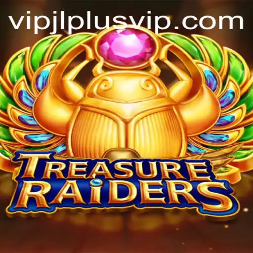 Discover TREASURERAIDERS and Unlock the Excitement with VIPJL Plus