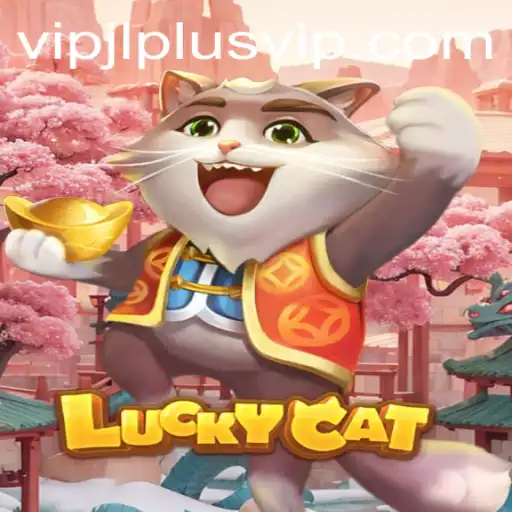 Discover the Thrills of LuckyCat: Unveiling VIPJL Plus Features